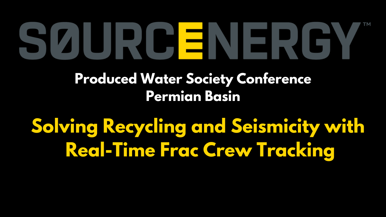 WATCH: PWS Permian Basin Conference 2022 – Solving Recycling and Seismicity with Real-Time Frac Crew Tracking